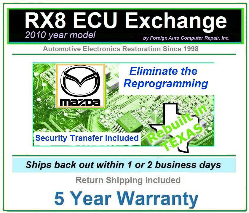 2010 RX8 ECU Exchange free security transfer = no reprogramming 5 year warranty
