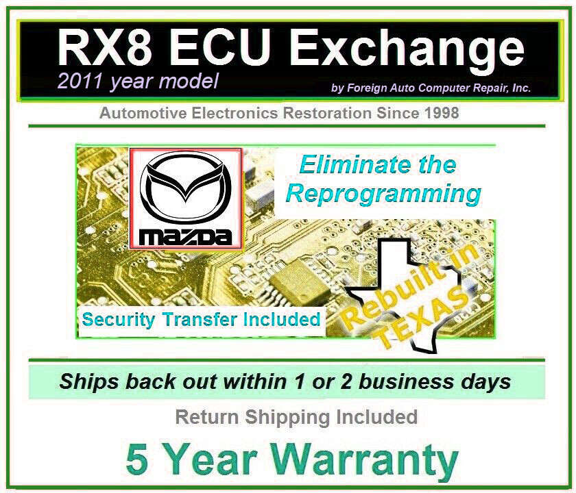 2011 RX8 ECU Exchange free security transfer = no reprogramming 5 year warranty