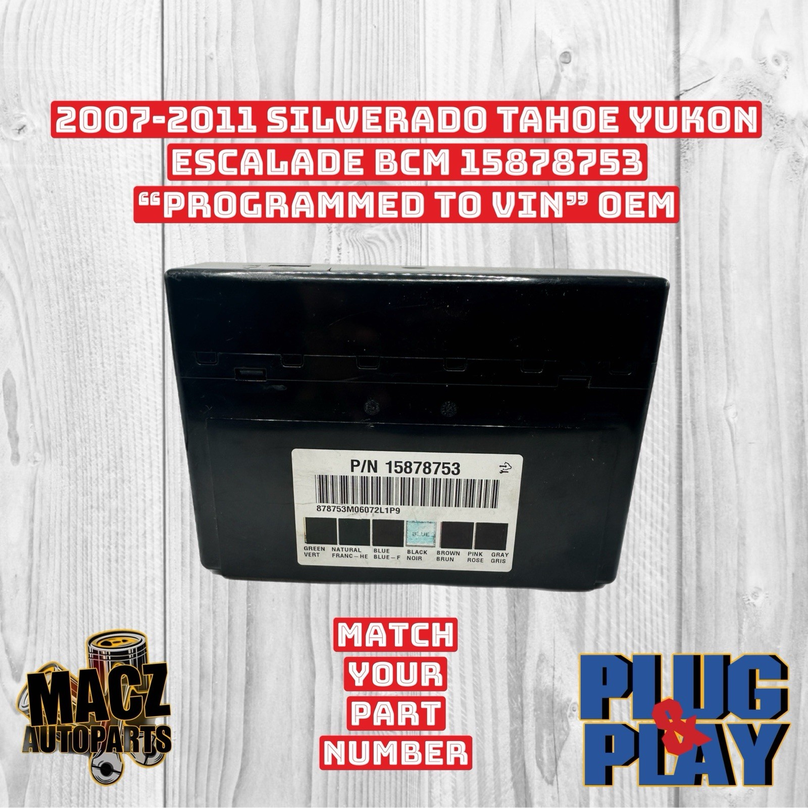 2007-2011 Silverado Tahoe Yukon Escalade BCM 15878753 “Programmed To Vin” OEM